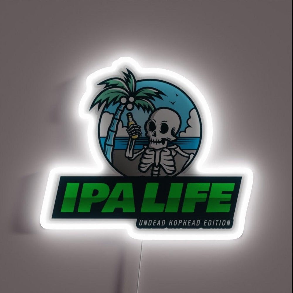 Ipa Life Undead Hophead Edition Funny Ipa Sayings Rgb Led Neon Sign - Shineneon