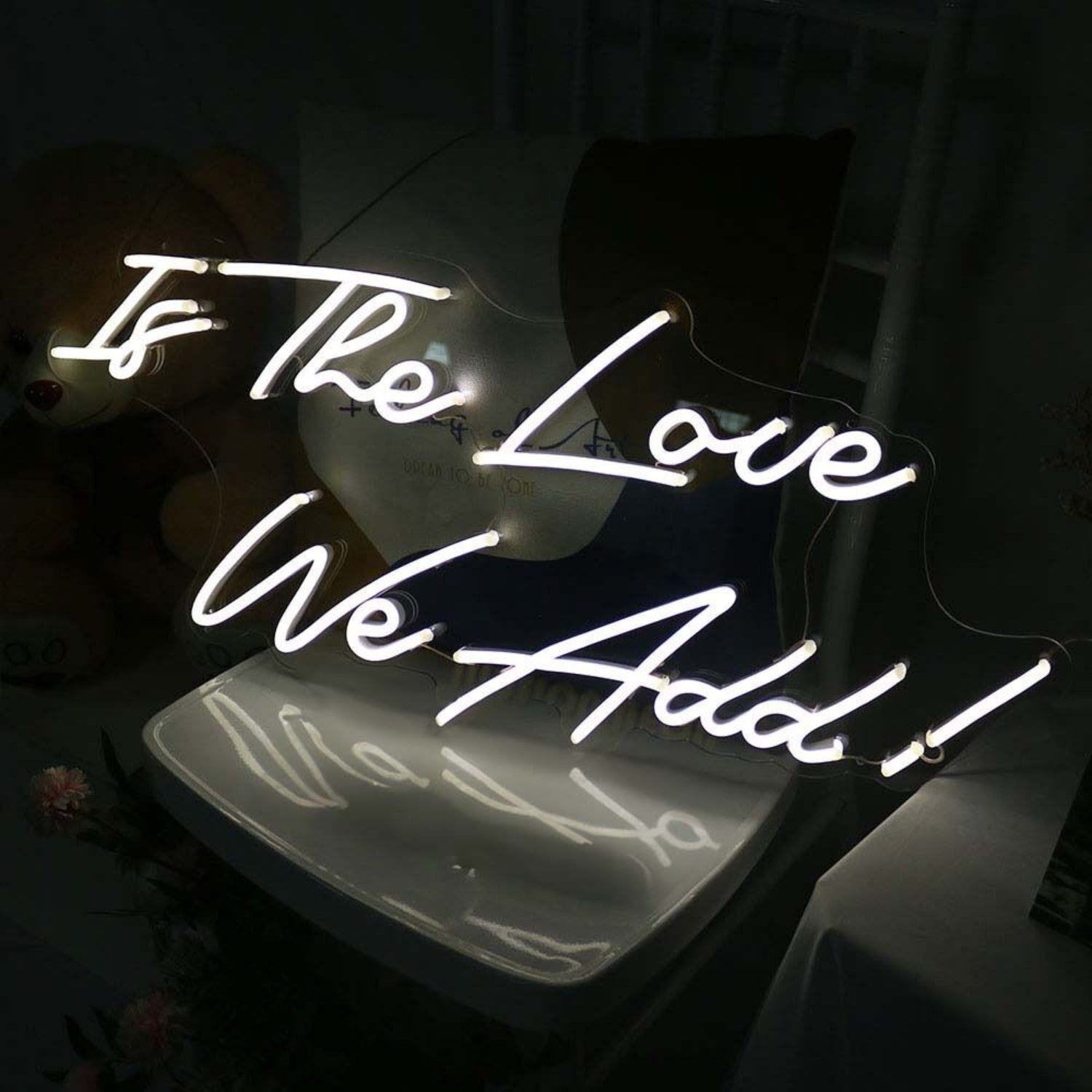 Is The Love We Add Led Neon Sign | Shineneon