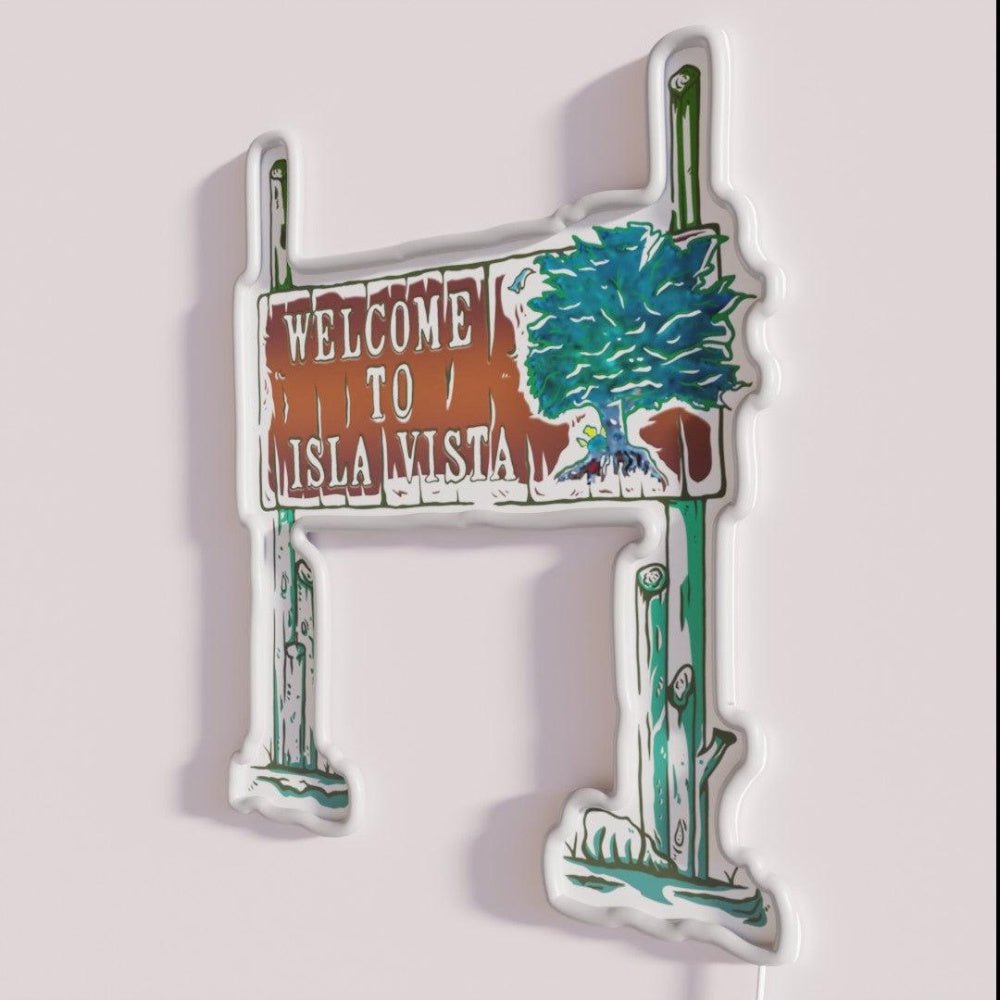 Isla Vista Ucsb Welcome To Isla Vista Rgb Led Neon Sign - Shineneon