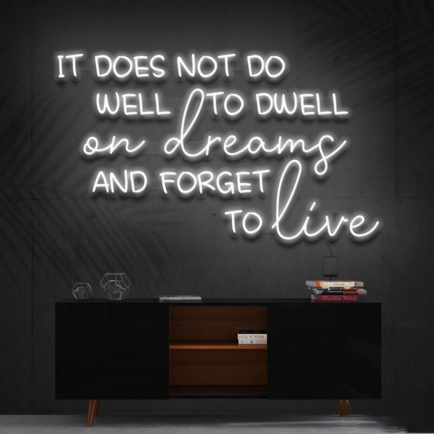 It Does Not Do Well To Dwell On Dreams Led Neon Sign - Shineneon