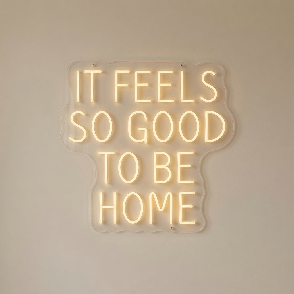 It Feels So Good To Be Home LED Neon Sign - 01 Original Product Image