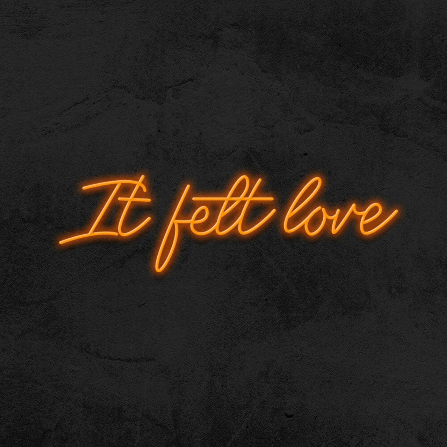 It Felt Love Led Neon Sign - Shineneon