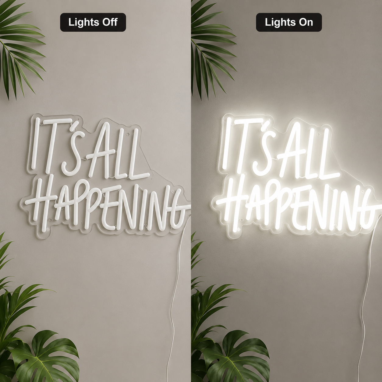 It S All Happening LED Neon Sign - 06 Day Night Comparison