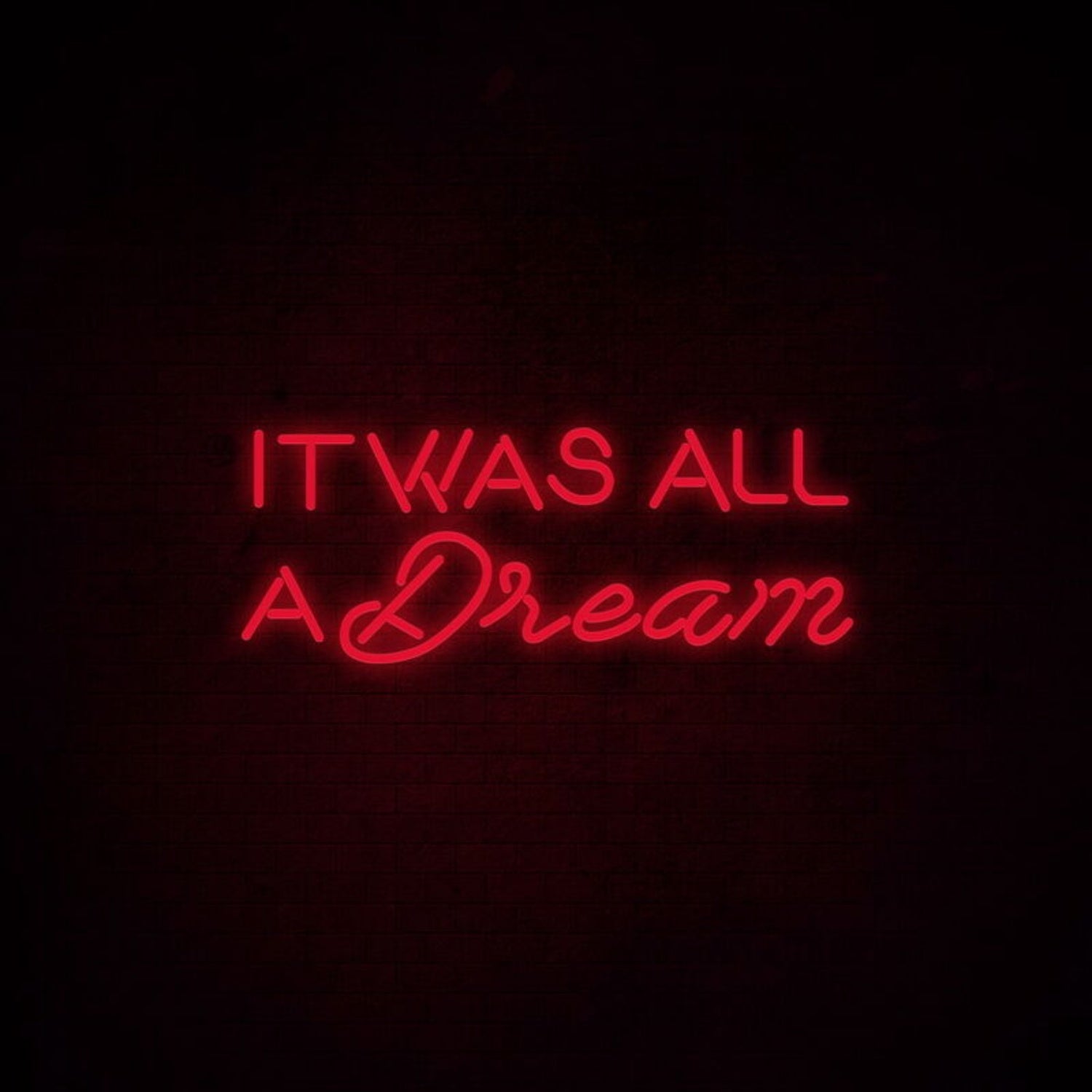 It Was All A Dream 1 Neon Sign For Dreamy And Nostalgic Decor | Shineneon