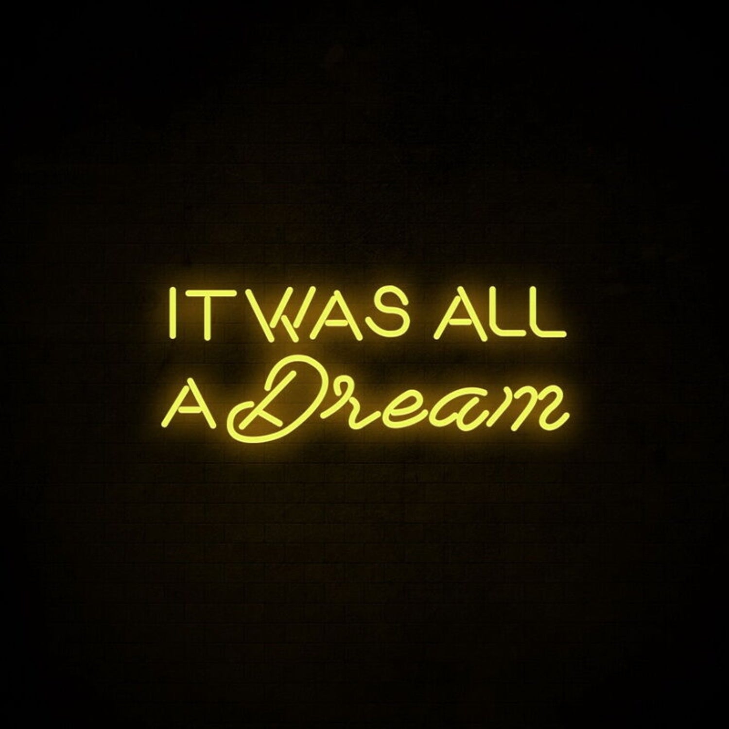It Was All A Dream 1 Neon Sign For Dreamy And Nostalgic Decor | Shineneon