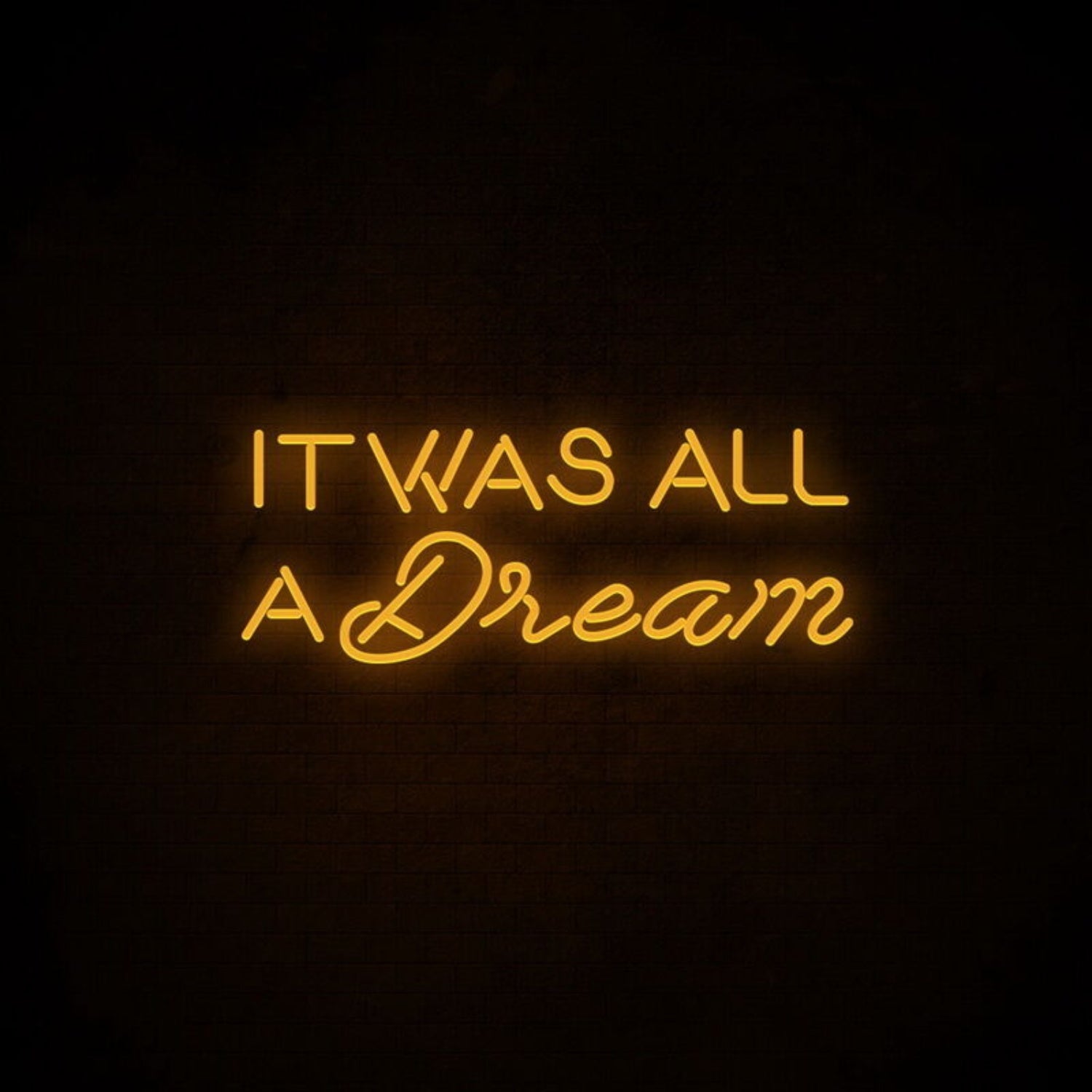 It Was All A Dream 1 Neon Sign For Dreamy And Nostalgic Decor | Shineneon