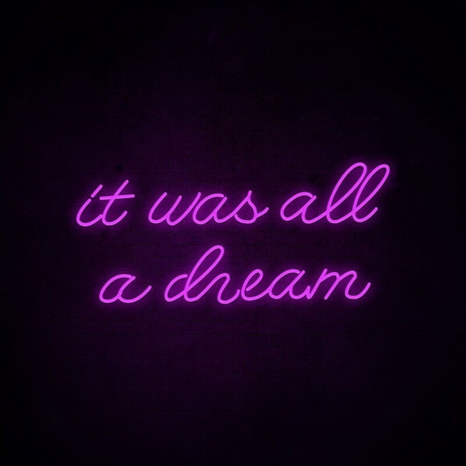 It Was All A Dream 2 Neon Sign For Creative And Inspiring Spaces | Shineneon