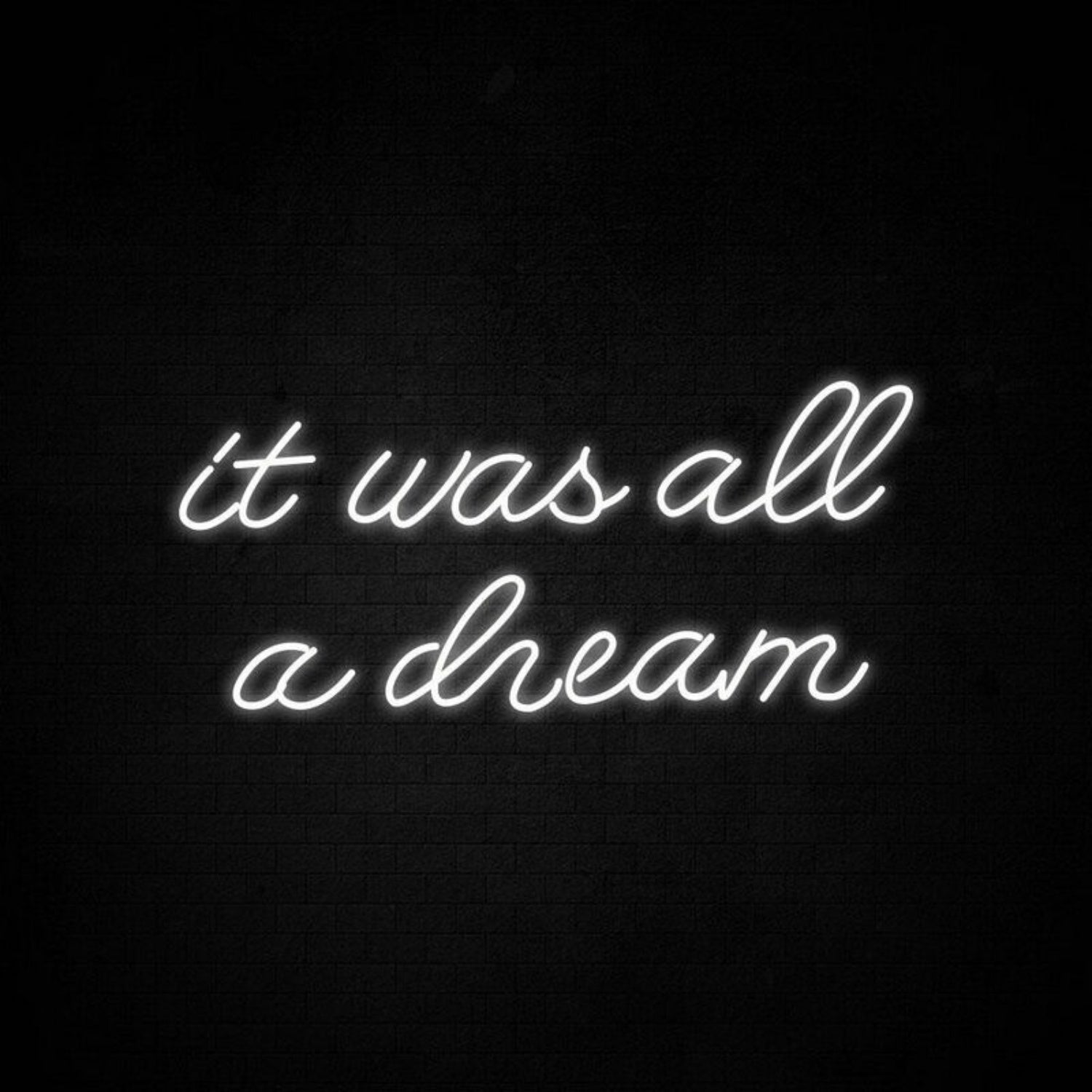 It Was All A Dream 2 Neon Sign For Creative And Inspiring Spaces | Shineneon