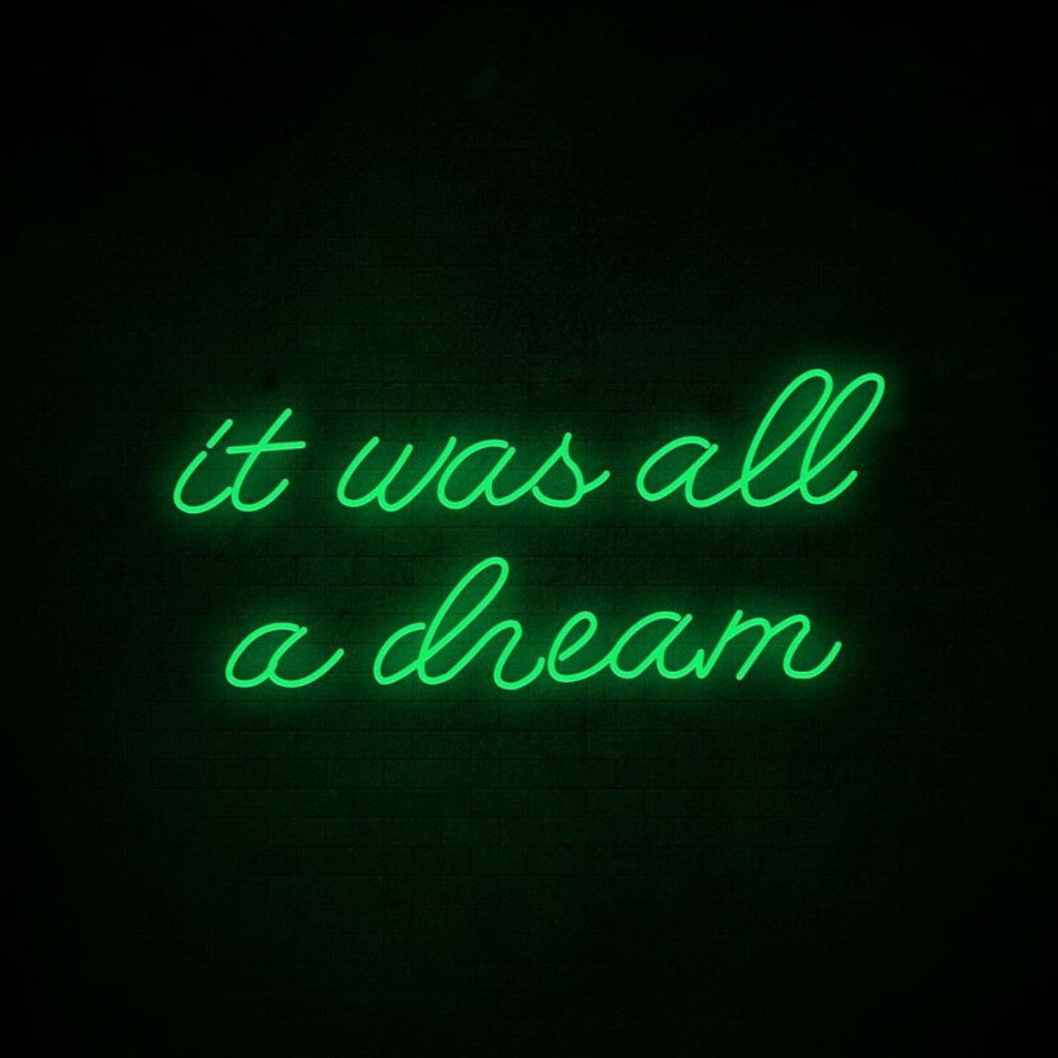 It Was All A Dream 2 Neon Sign For Creative And Inspiring Spaces | Shineneon