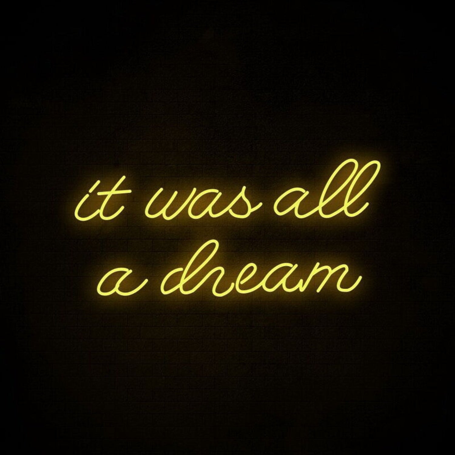 It Was All A Dream 2 Neon Sign For Creative And Inspiring Spaces | Shineneon