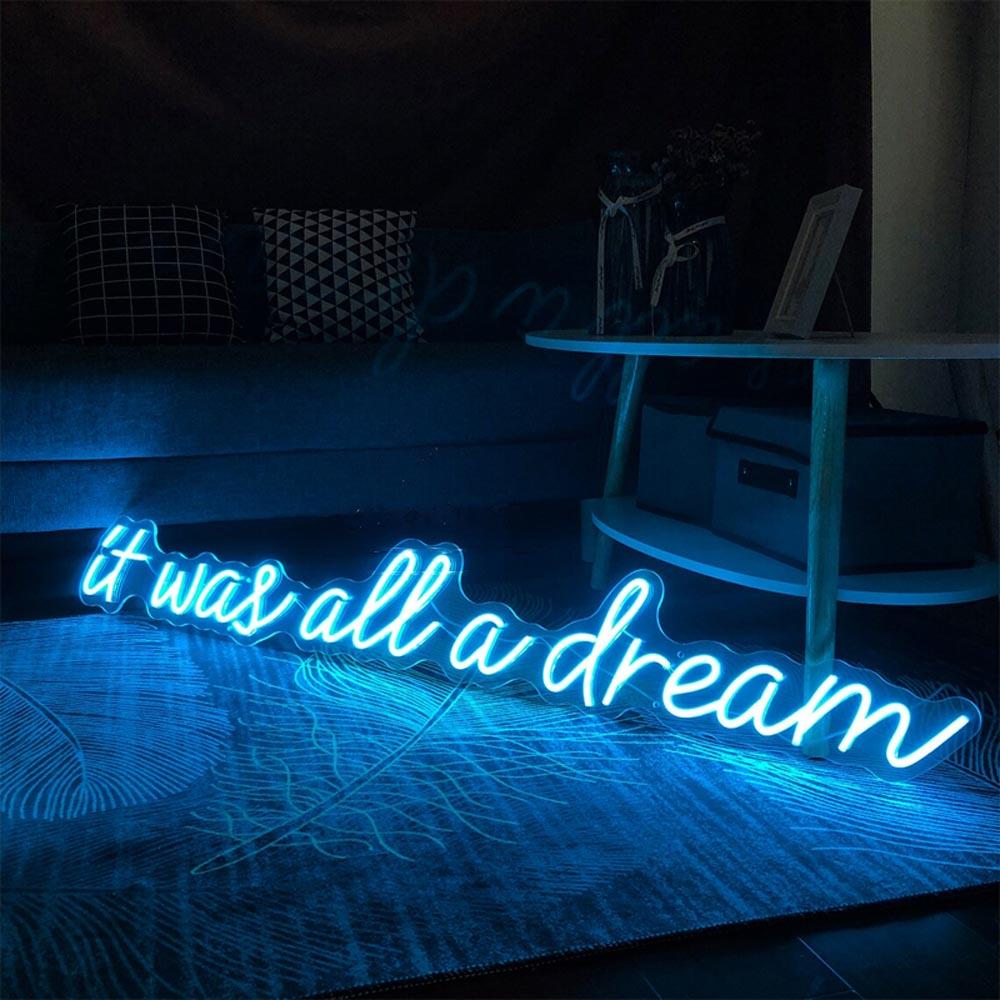 It Was All A Dream Blue Handwritten Led Neon Sign For Indoor Decor | Shineneon