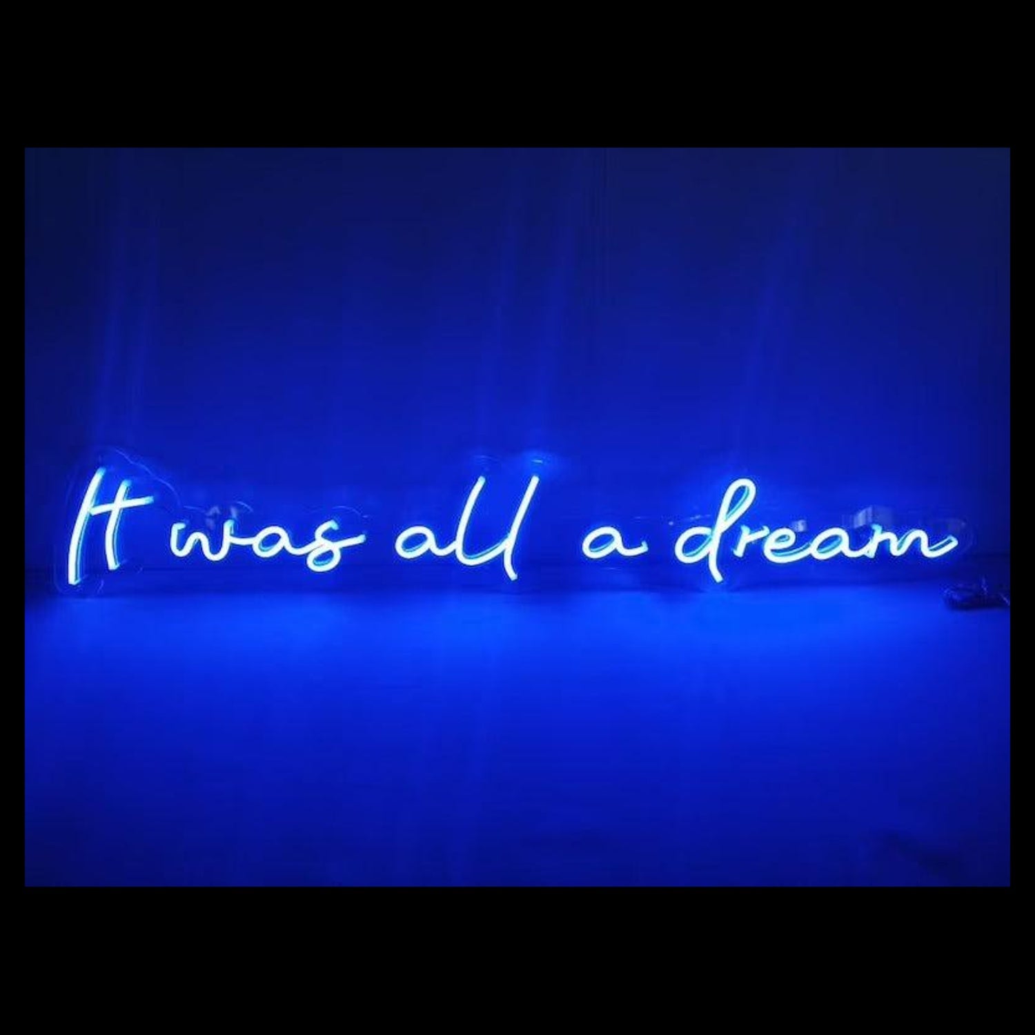 It Was All A Dream Blue Led Neon Sign For Bedroom Decor And Artistic Spaces | Shineneon