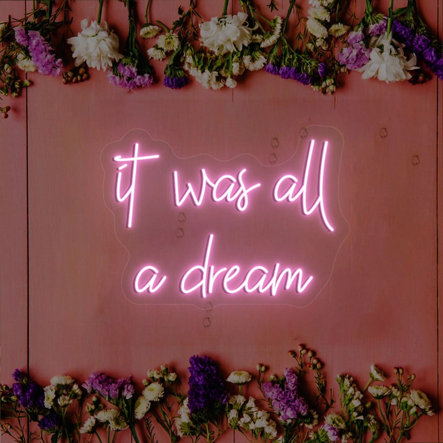 It Was All A Dream Led Neon Sign Wall Art | Shineneon