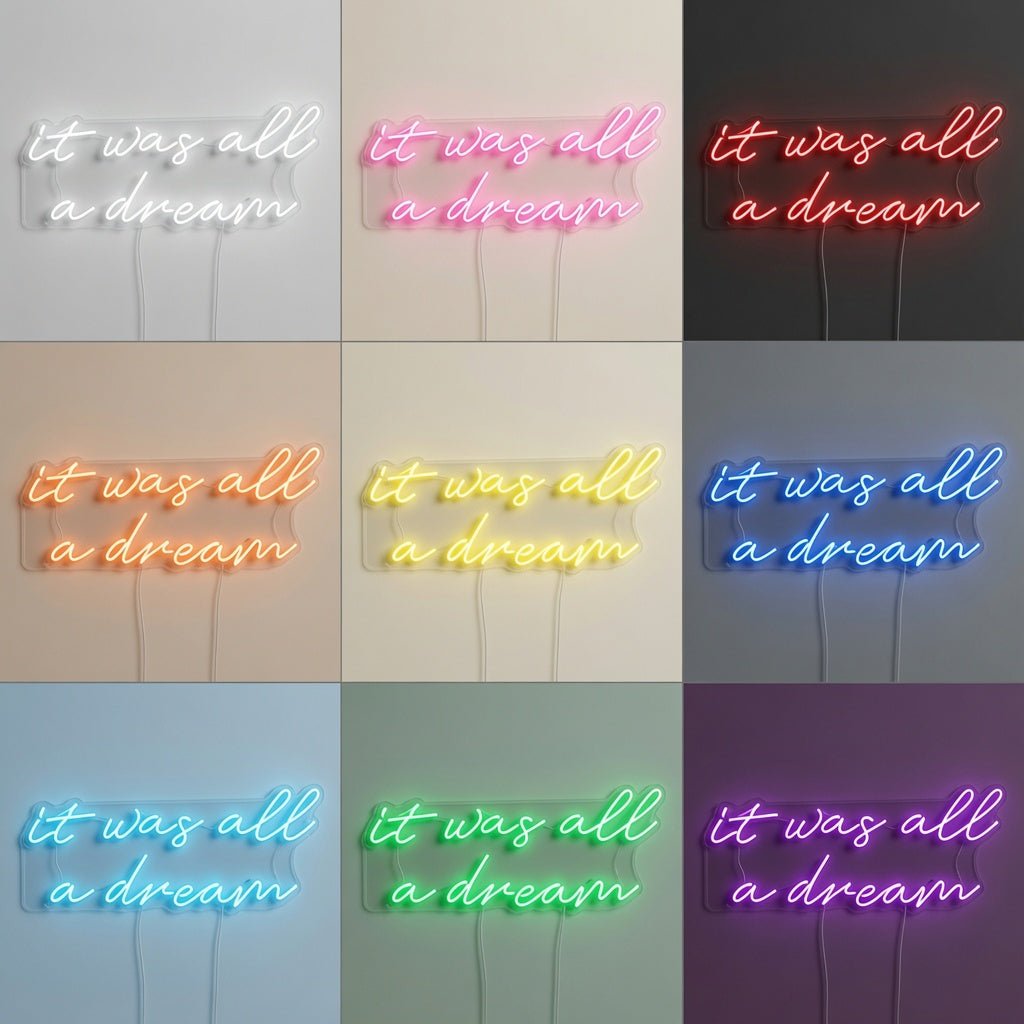 It Was All A Dream LED Neon Sign Wall Decor - Shineneon