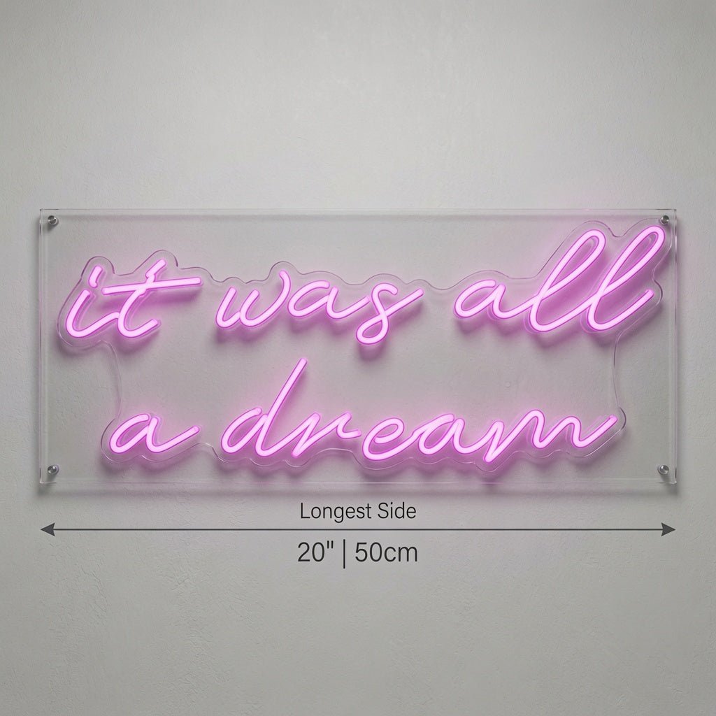 It Was All A Dream LED Neon Sign Wall Neon Sign - Shineneon