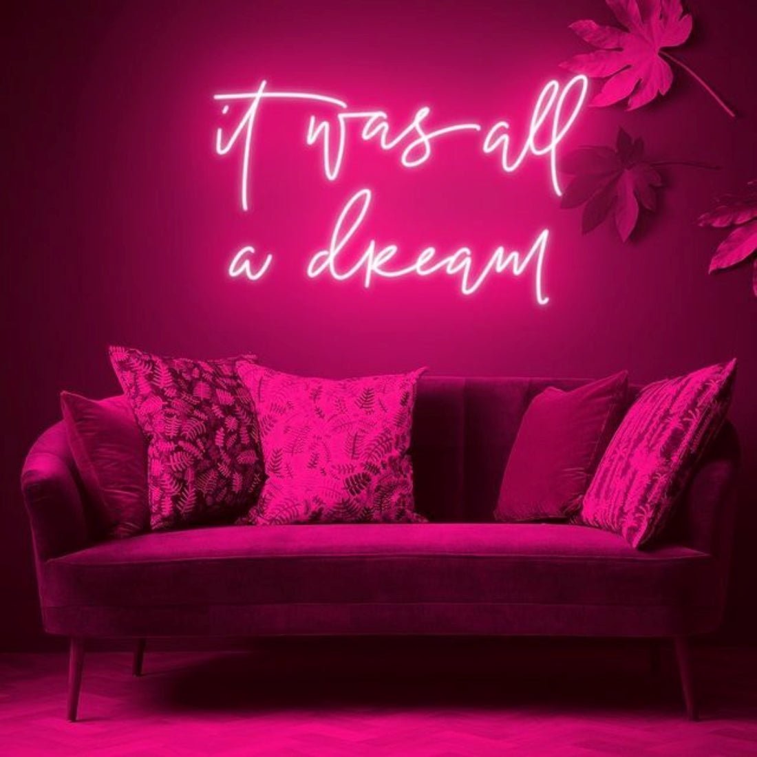 It Was All A Dream Led Sign Business Neon Sign For Room - Shineneon