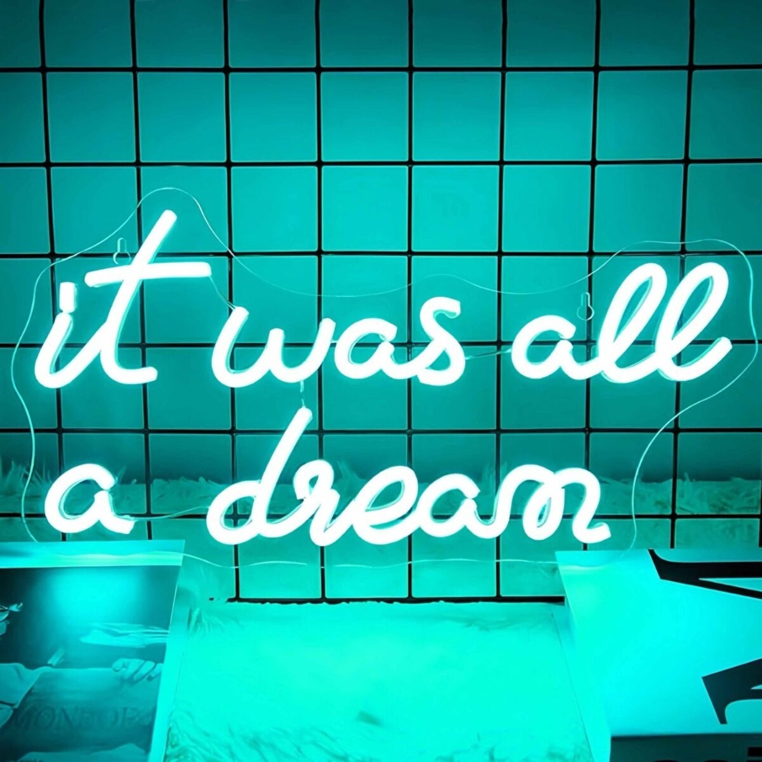 It Was All A Dream Let Your Led Neon Sign - Shineneon