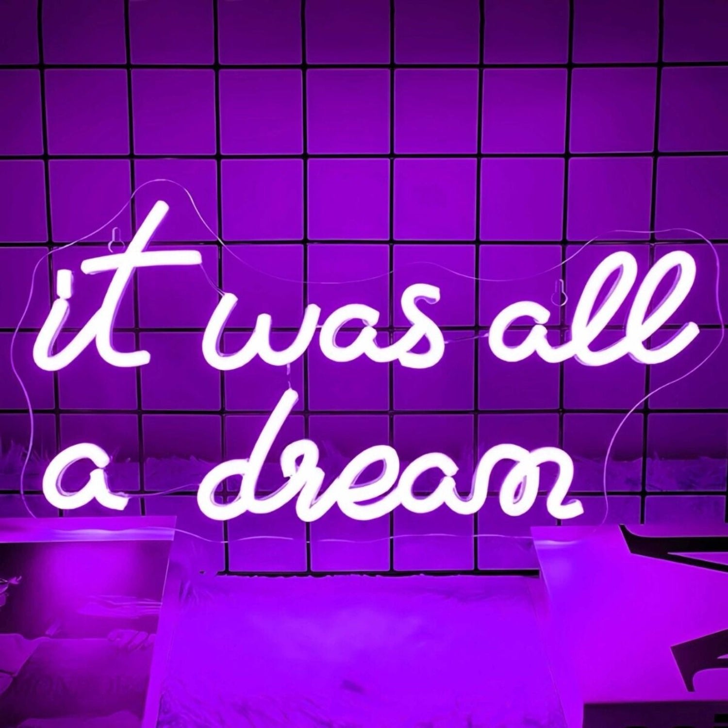 It Was All A Dream Let Your Led Neon Sign - Shineneon