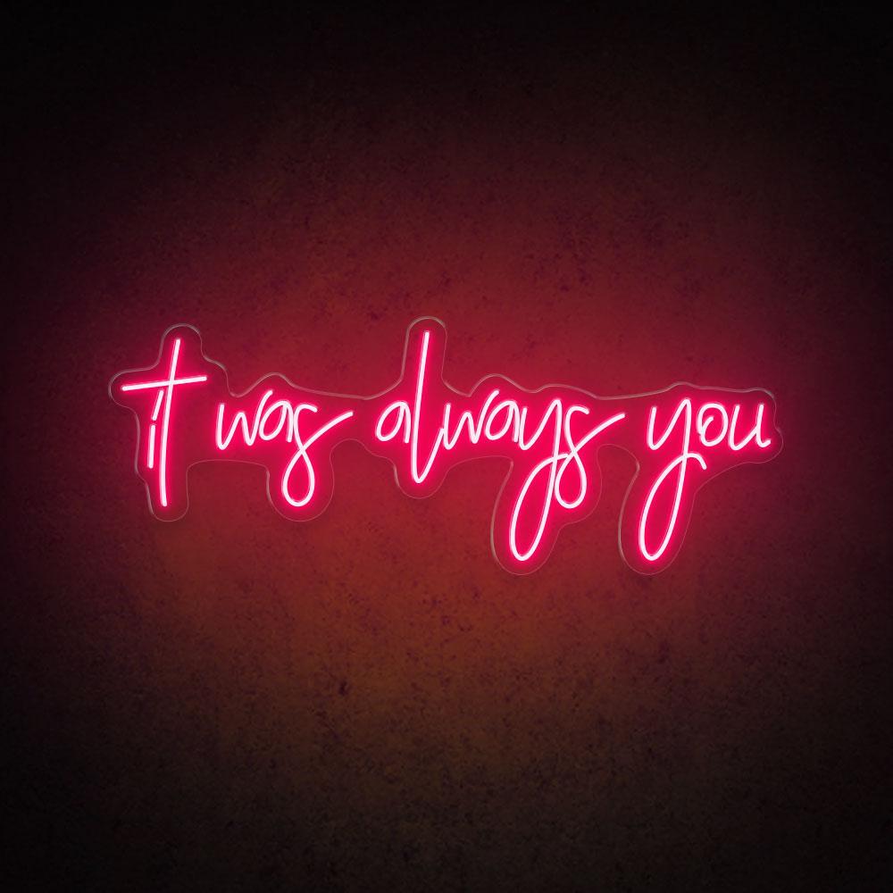 It Was Always You Handwritten White Led Neon Sign Wedding Cafe Decor | Shineneon