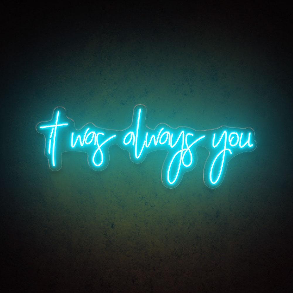It Was Always You Handwritten White Led Neon Sign Wedding Cafe Decor | Shineneon