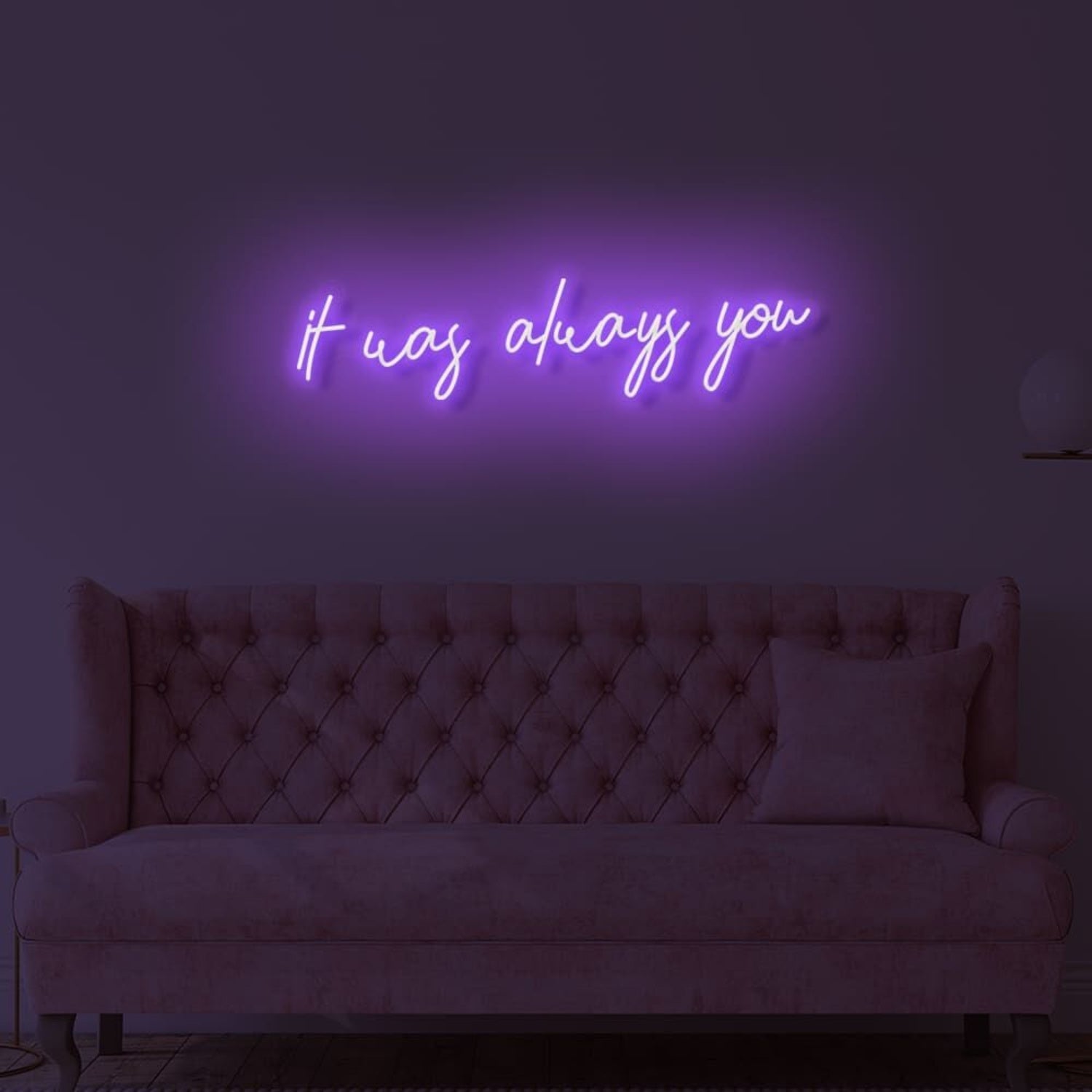 It Was Always You Led Neon Sign | Shineneon