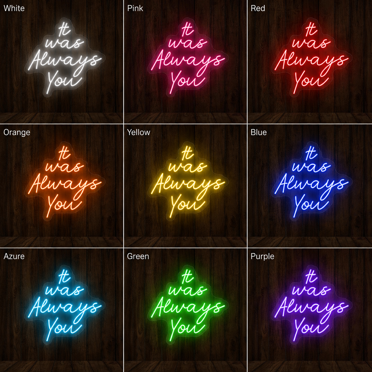 It Was Always You LED Neon Sign Bedroom Wall Art - 05 Color Grid