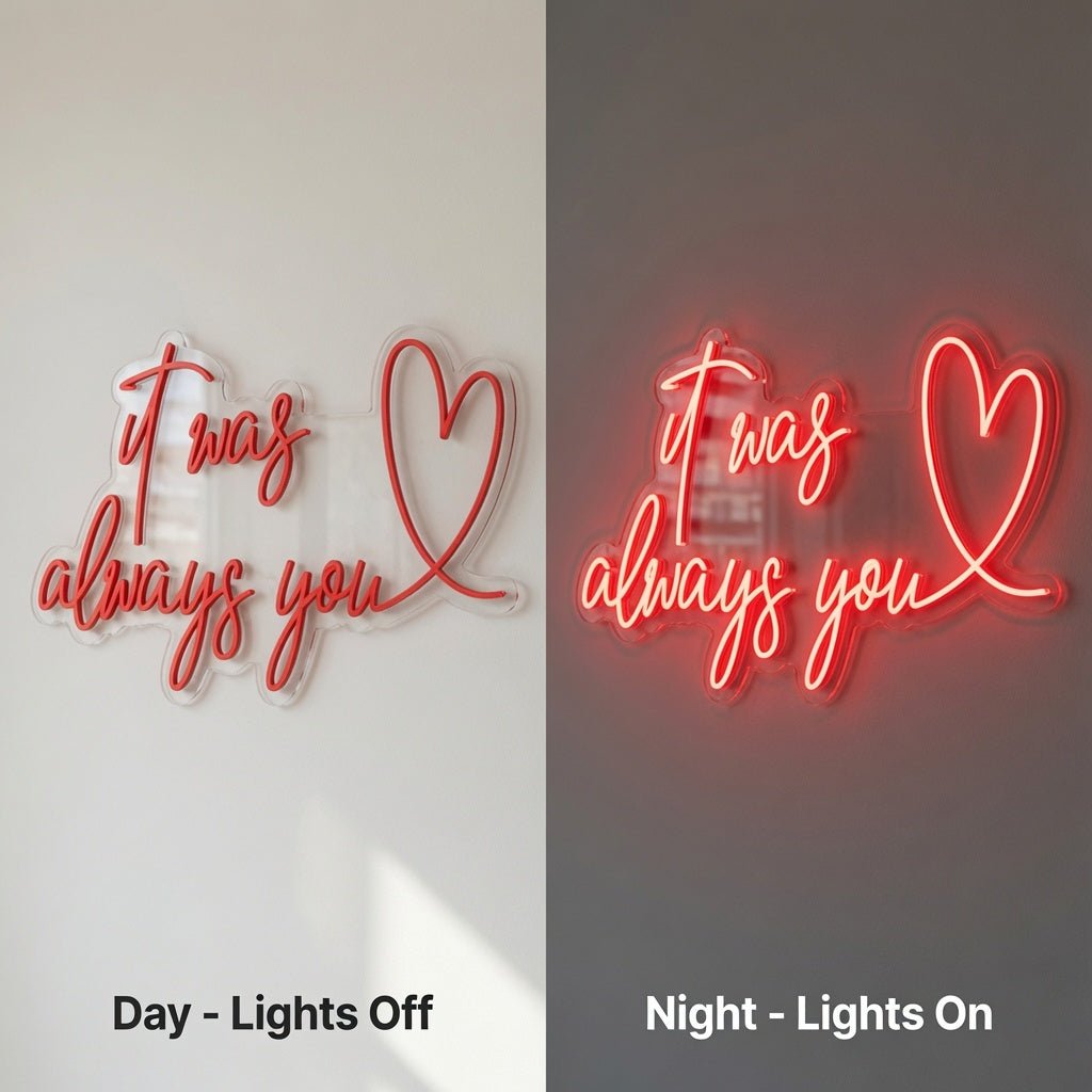 It Was Always You LED Neon Sign Wall Decor - Shineneon