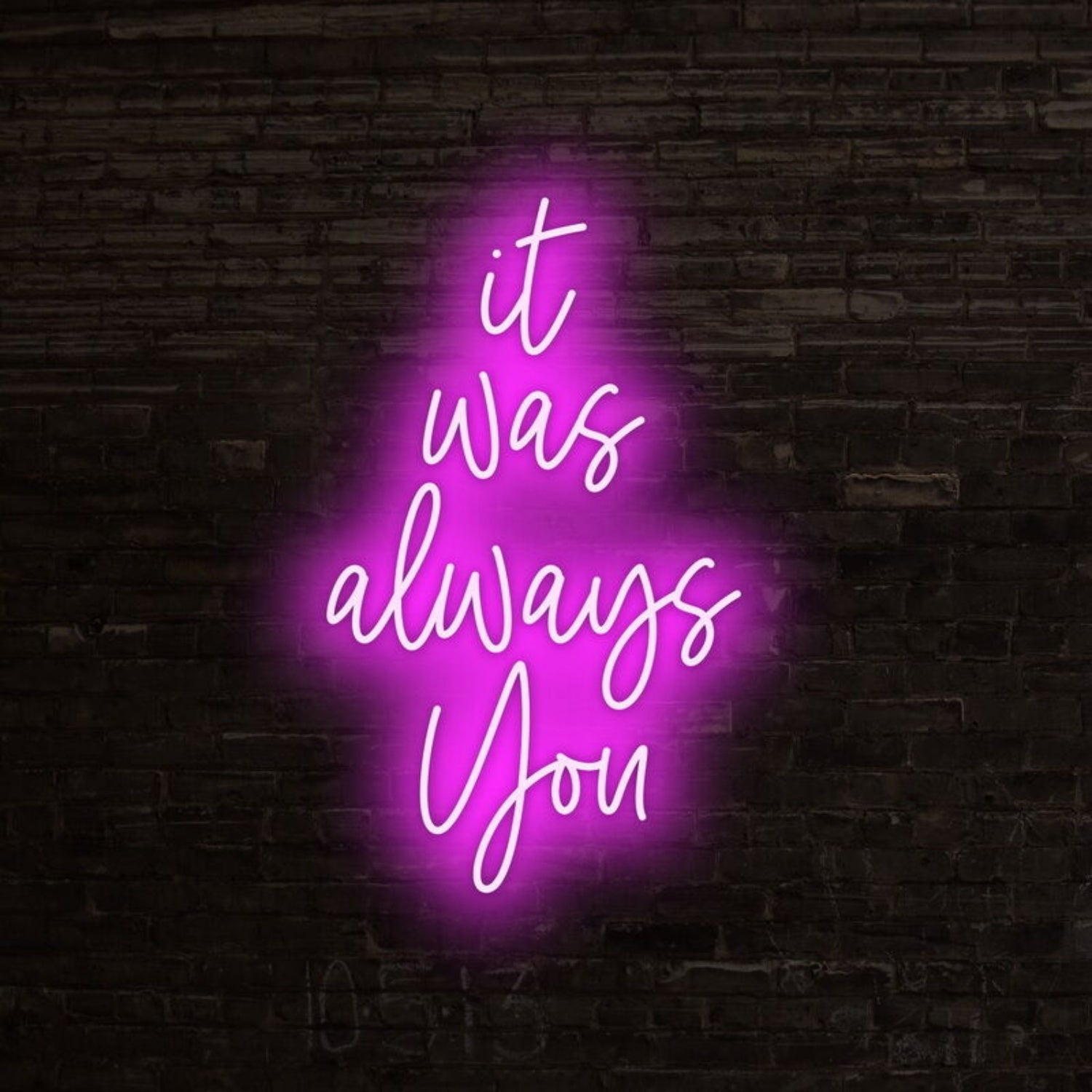 It Was Always You Neon Sign For Romantic And Loving Settings | Shineneon