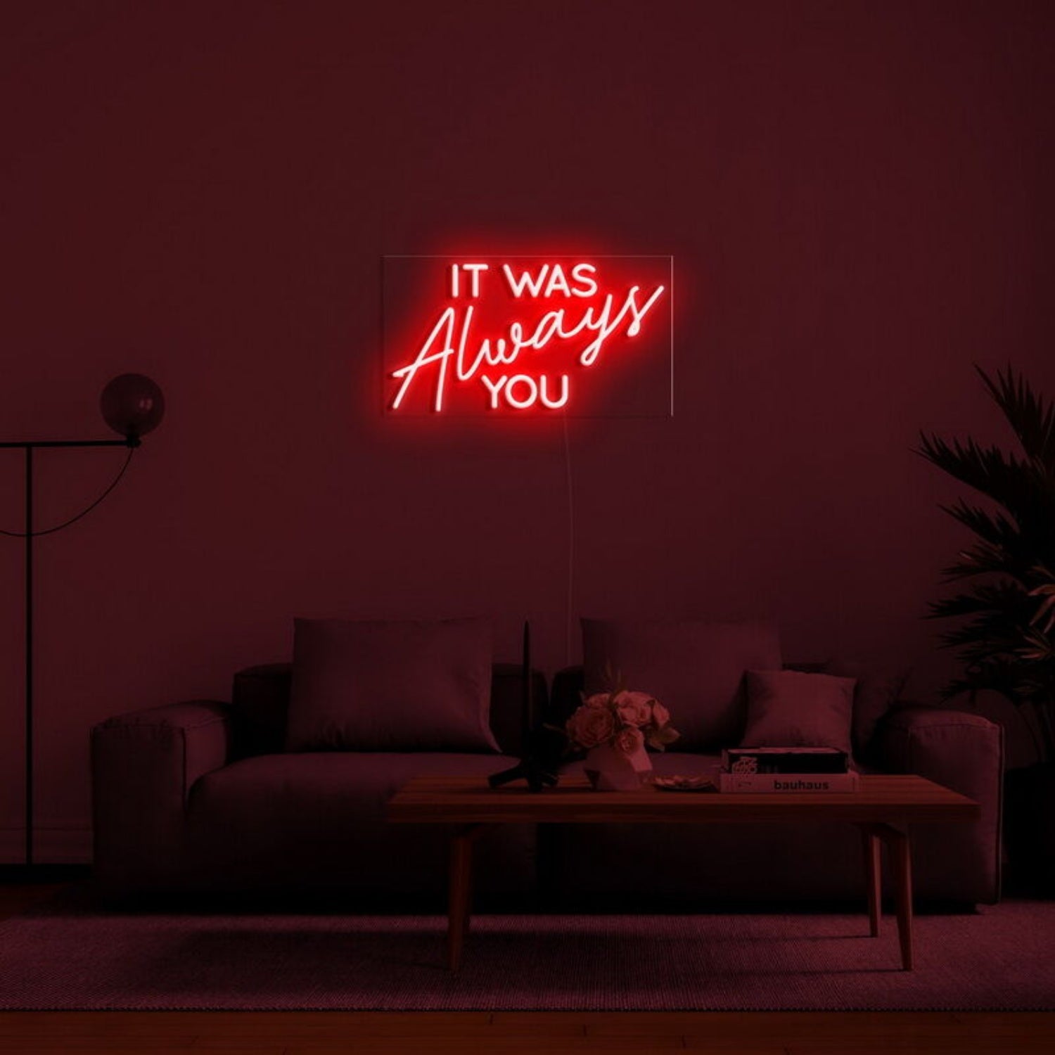 It Was Always You Neon Sign For Romantic Bedrooms | Shineneon