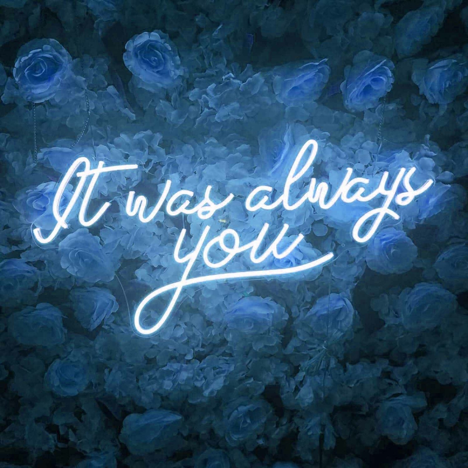 It Was Always You Neon Sign For Your Room | Shineneon