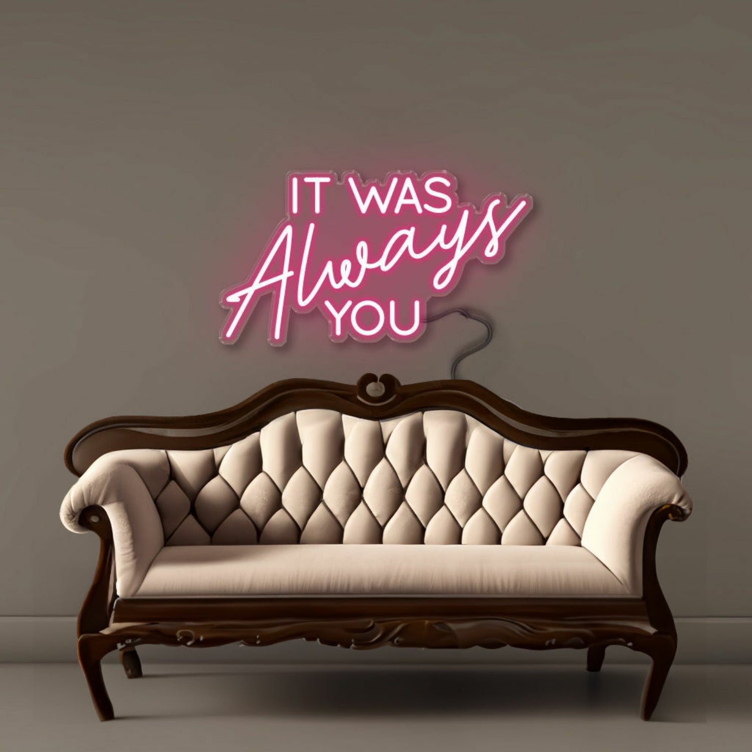 It Was Always You Neon Signs | Shineneon