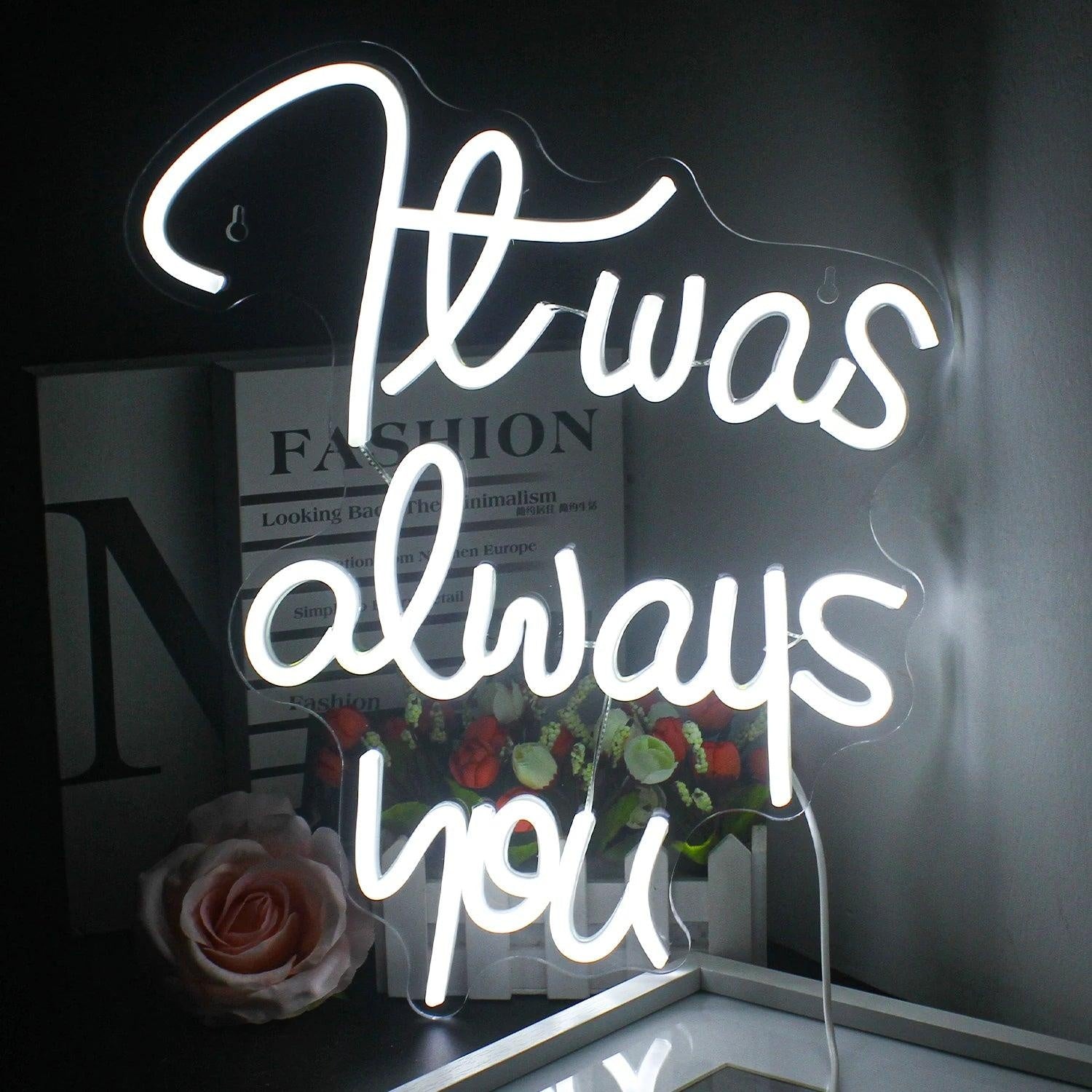 It Was Always You White Glow Led Neon Sign For Romantic Decor Indoor Ambiance - Shineneon