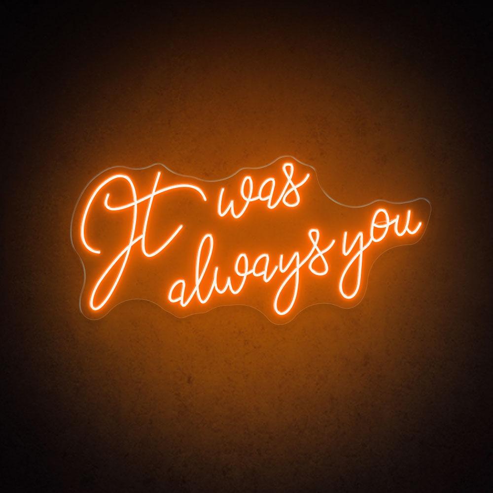 It Was Always You White Script Led Neon Sign For Wedding Celebration Decor | Shineneon