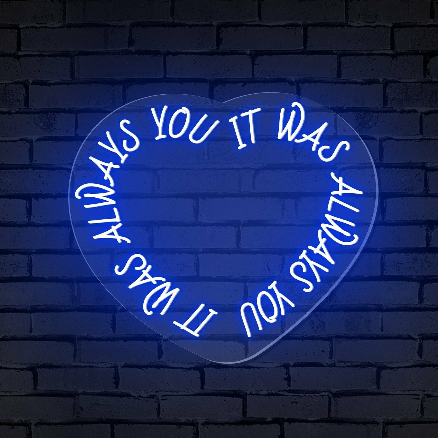 It Was Always You Words Heart Neon Sign | Shineneon