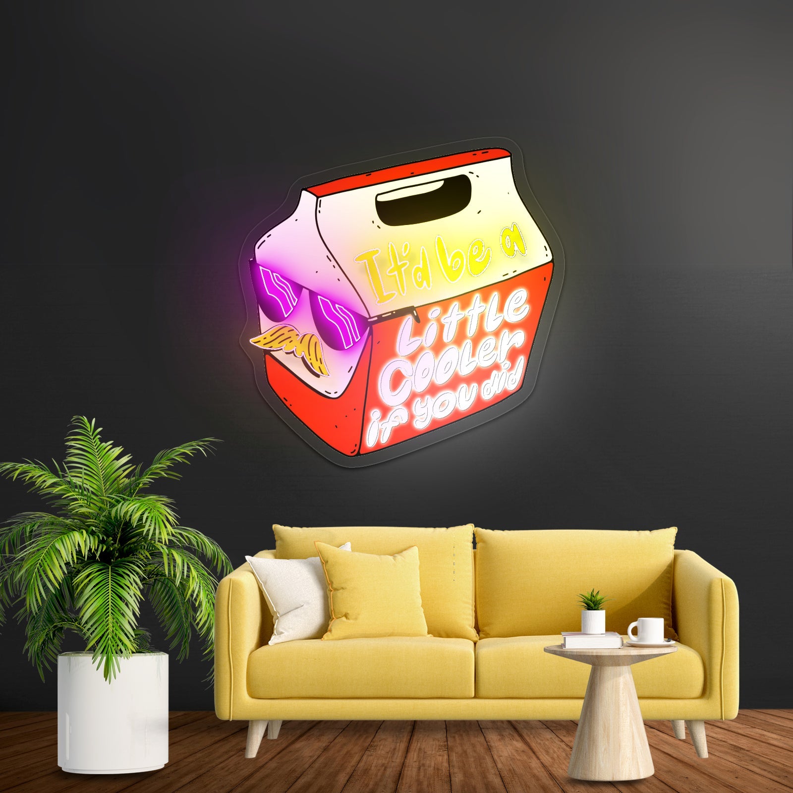 Itd Be A Little Cooler If You Did Artwork Personalized Neon Signs - Shineneon
