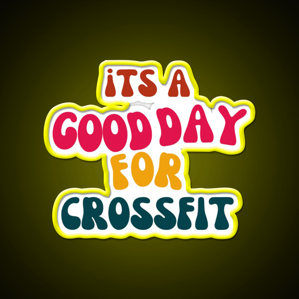 Its A Good Day For Crossfit Gym Fitness Led Neon Sign Rgb Color - Custom LED neon sign front view