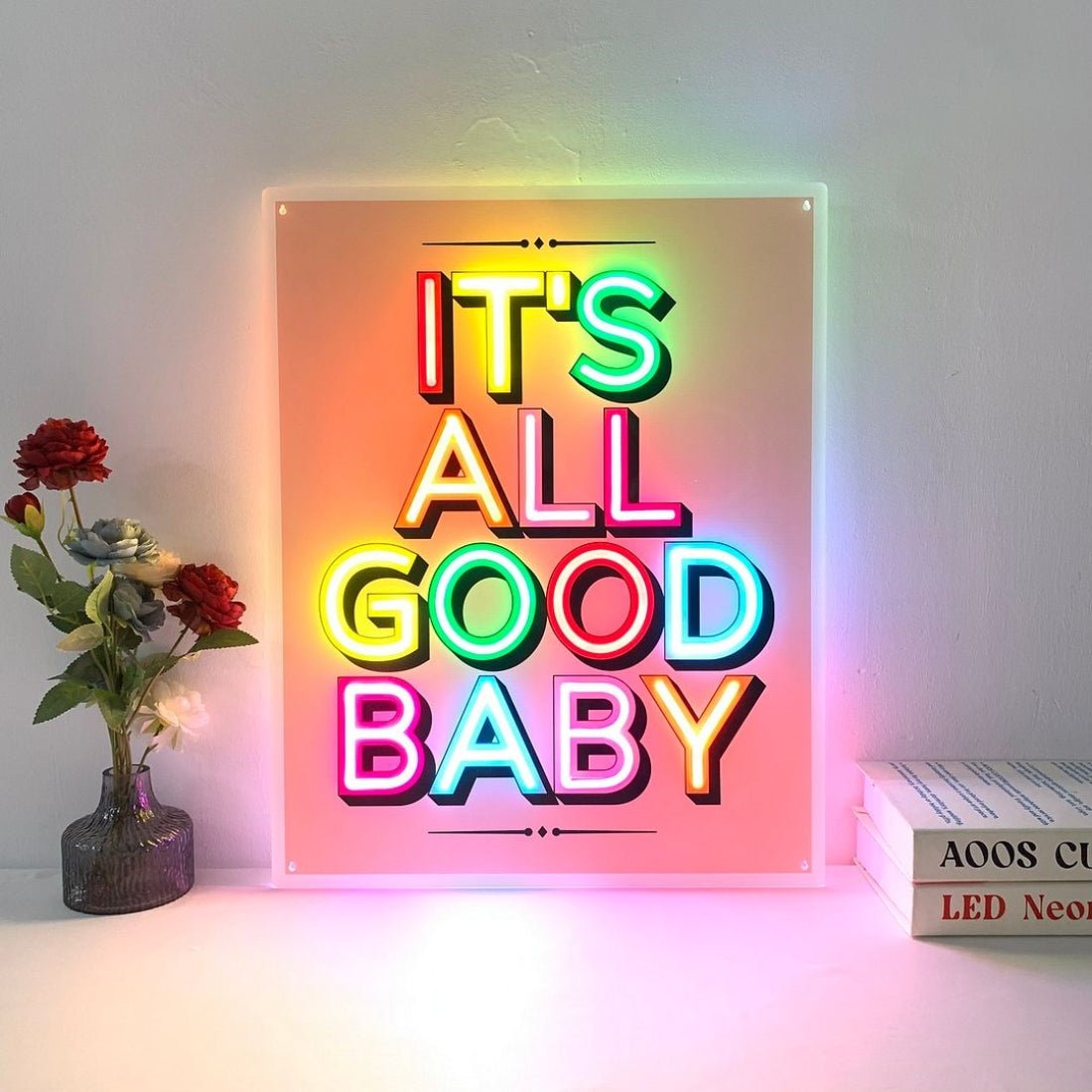 Its All Good Baby Led Sign Business Neon Sign - Shineneon