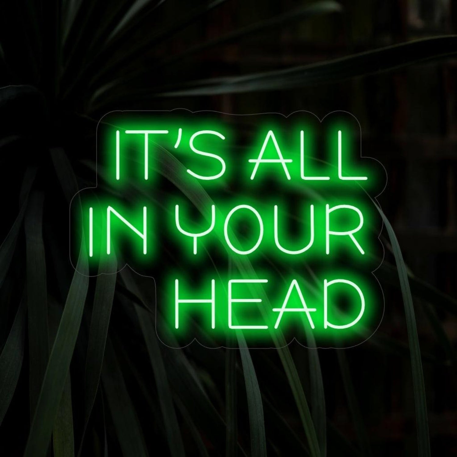 Its All In Your Head Green Led Neon Sign For Home Studio Cafe Decor | Shineneon