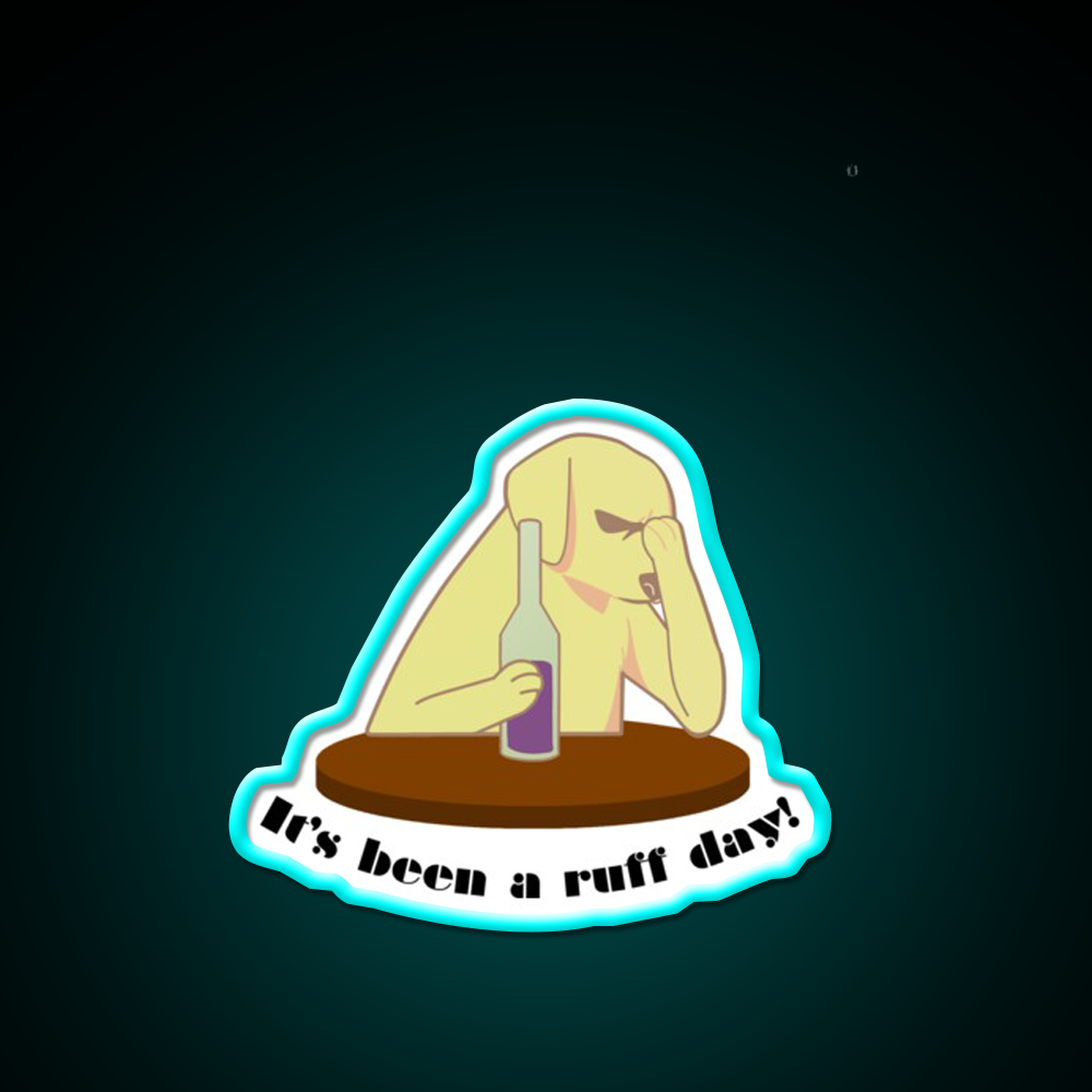 Its Been A Ruff Day Man Cave Bar Led Neon Sign Rgb Color