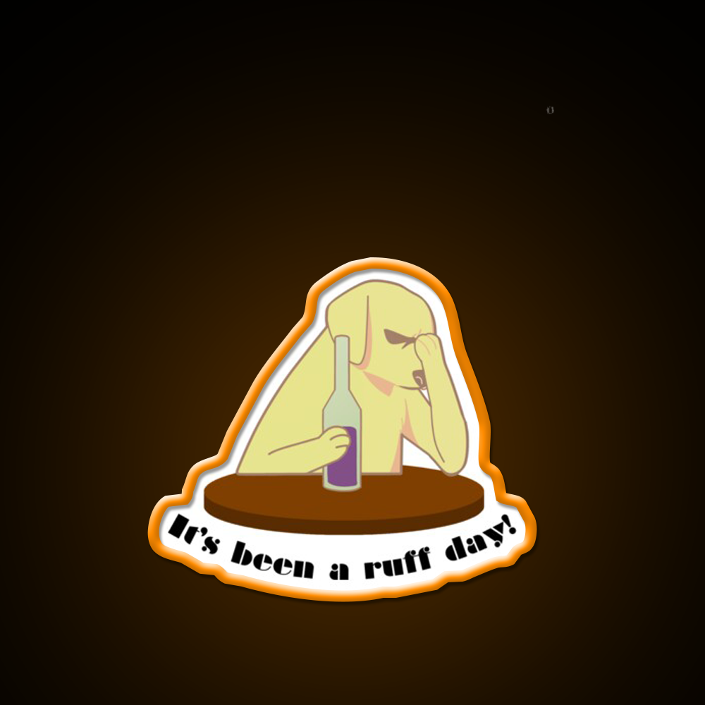 Its Been A Ruff Day Man Cave Bar Led Neon Sign Rgb Color