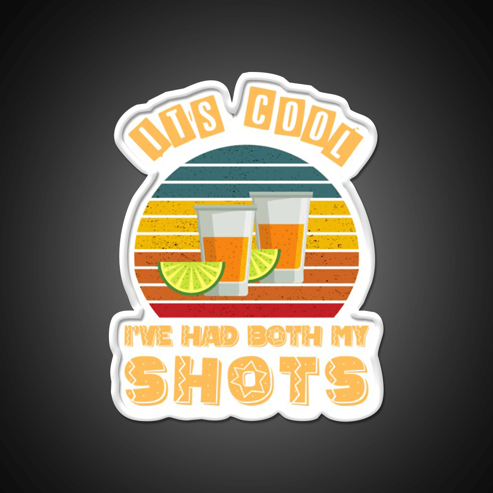 Its Cool Ive Had Both My Shots Tequila Art Party Drink Tequila Led Neon Sign Rgb Color - Shineneon