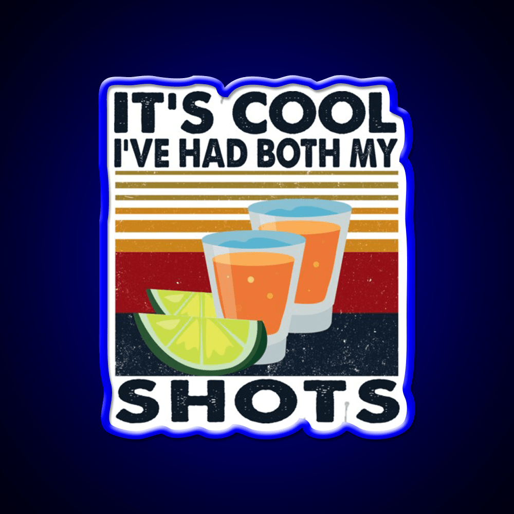 Its Cool Ive Had My Shots Tequila Party Drink Tequila Led Neon Sign Rgb Color - Shineneon