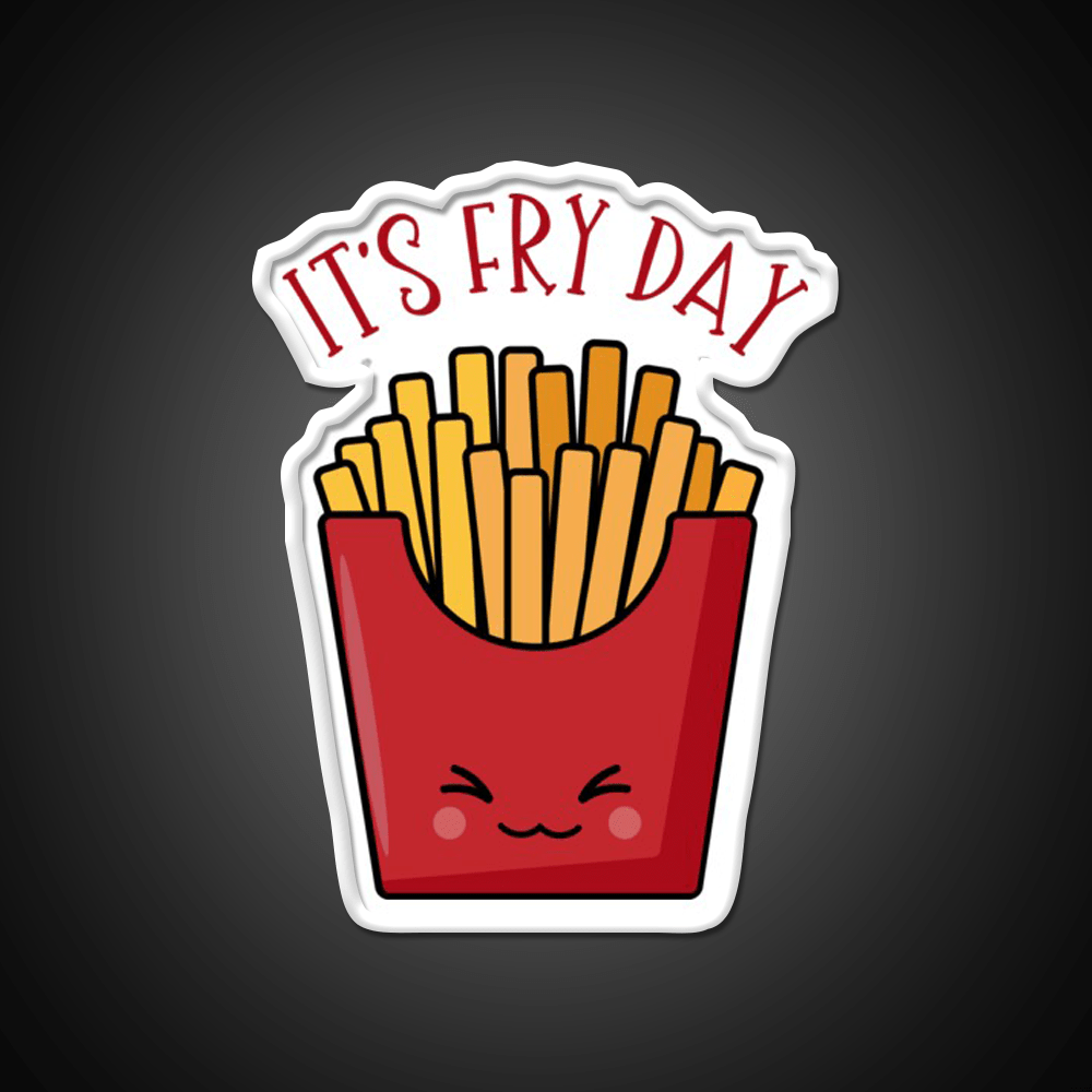 Its Fry Day Fast Food Led Neon Sign For Burger Place Rgb Color - Shineneon