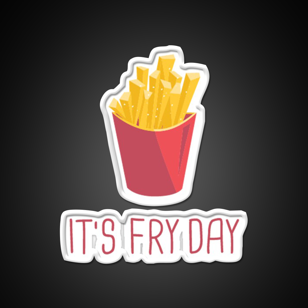 Its Fry Day French Fries Lover Fast Food Led Neon Sign For Burger Place Rgb Color