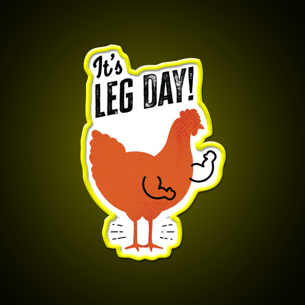 Its Leg Day Funny Gym Chicken Gym Fitness Led Neon Sign Rgb Color - Shineneon