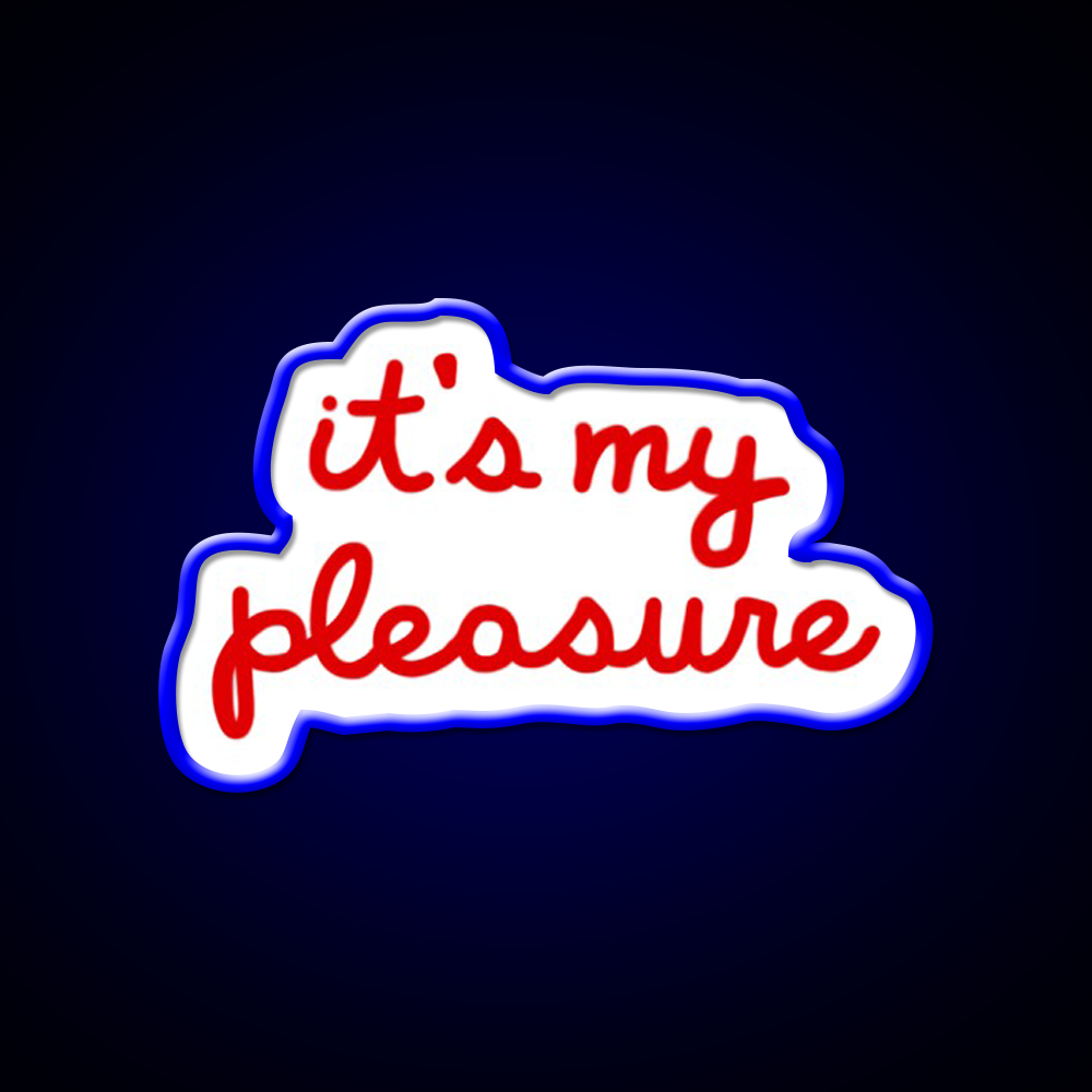 Its My Pleasure Fast Food Led Neon Sign For Burger Place Rgb Color