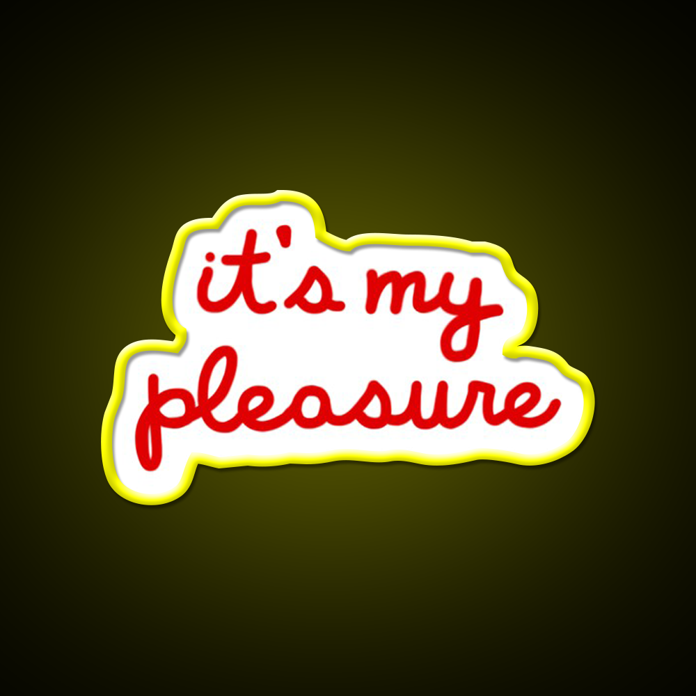 Its My Pleasure Fast Food Led Neon Sign For Burger Place Rgb Color