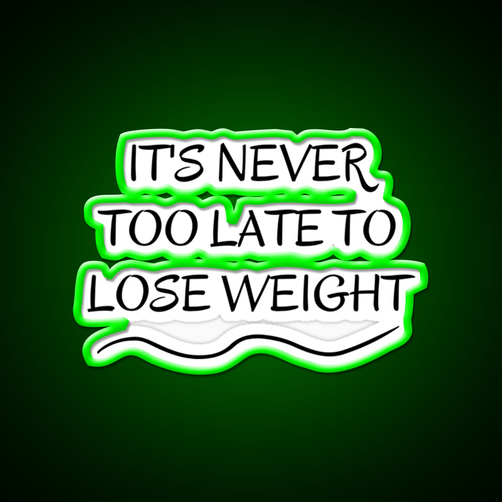 Its Never Too Late To Lose Weight Gym Fitness Led Neon Sign Rgb Color - LED neon sign view 8