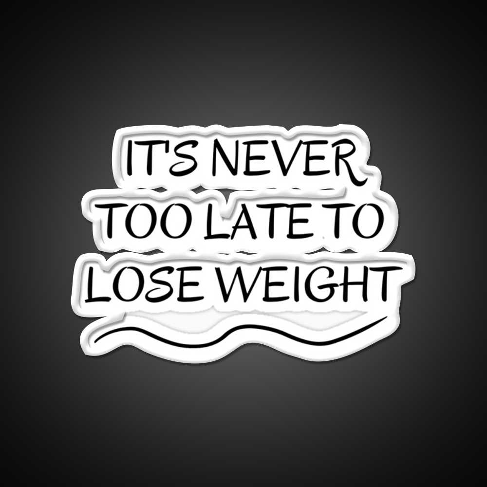 Its Never Too Late To Lose Weight Gym Fitness Led Neon Sign Rgb Color - LED neon sign view 11