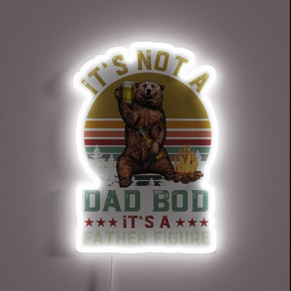 Its Not A Dad Bod Itsa Father Figure Rgb Led Neon Sign - Shineneon
